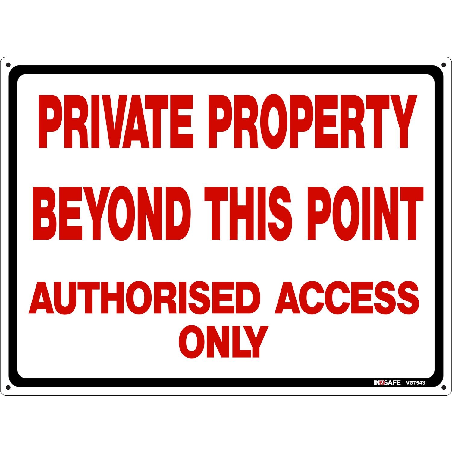 Private Property Beyond This Point Authorised Access Only (Red Text)